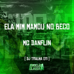 Ela Mim Mamou no Beco