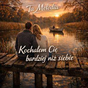 Kochałem Cię bardziej niż siebie