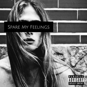 Spare My Feelings
