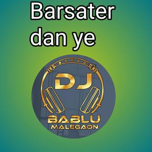 Barsater Dan Ye