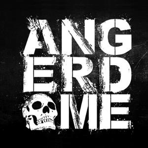 Welcome To Angerdome