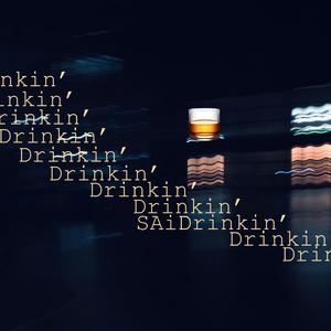 Drinkin'(Prod by.LGlywww）