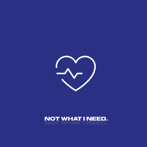 Not What I Need