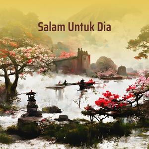 Salam Untuk Dia