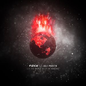 Let the World Keep on Burning (feat. juli proeto)
