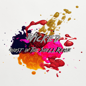 Wicked (Ghost in The Shell Remix)