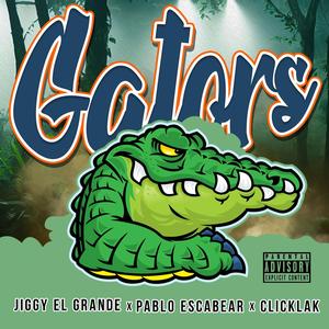 Gators (feat. Pablo Escabear & ClicKlak)