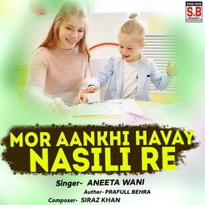 Mor Aankhi Havay Nasili Re