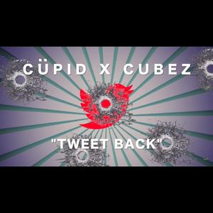 Tweet Back (feat. Cubez)