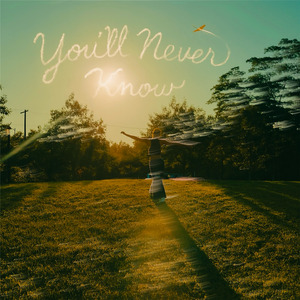 You'll Never Know