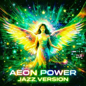 Aeon Power (Jazz Version)
