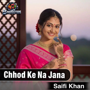 Chhod Ke Na Jana
