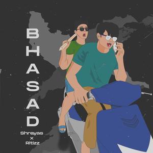 Bhasad (feat. Ritizz)