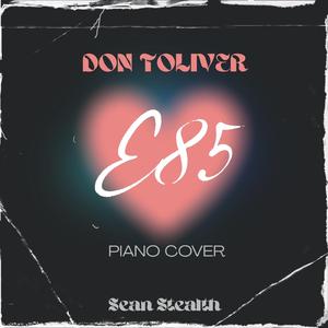E85 (Piano Version)