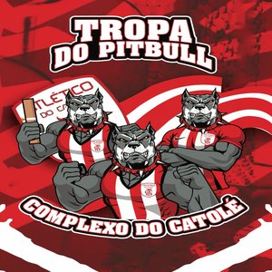 Tropa do Pitbull Complexo do Catolé