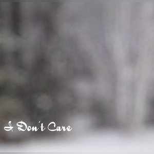 I Don’t Care