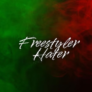 FreeStyler Hater