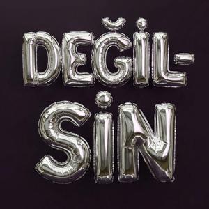 DEĞİLSİN