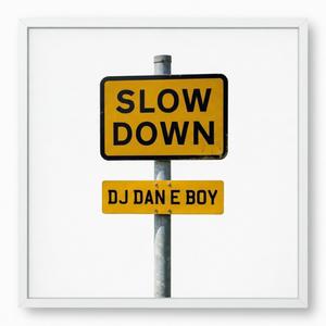 Slow Down