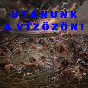Utánunk a vízözön! (punk rock)