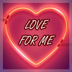 Love For Me
