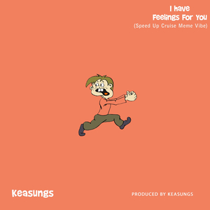 I Have Feelings for You (Speed Up Cruise Meme Vibe)