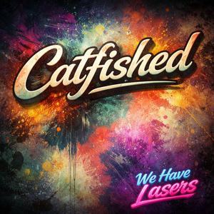Catfished