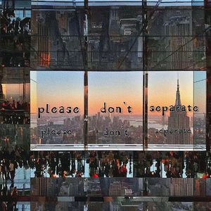 Please don't separate（别离开我）