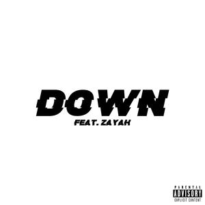 Down (feat. Zayah)
