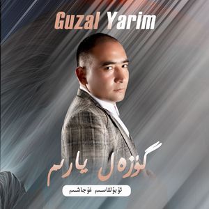 Guzal Yarim (美丽的恋人)