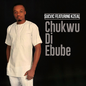 Chukwu Di Ebube (feat. Kzeal)
