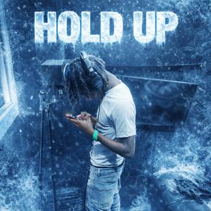 HOLD UP