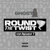 Ghost - Round the Twist (feat. President T)