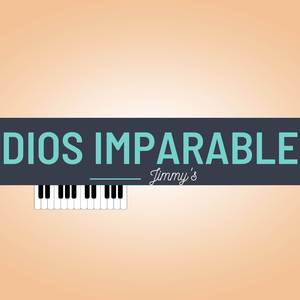 Dios Imparable (Piano Instrumental)