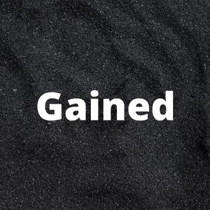 Gained