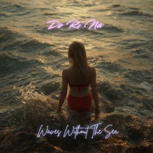 Waves Without The Sea