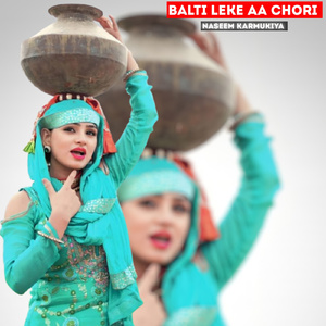 Balti Leke Aa Chori