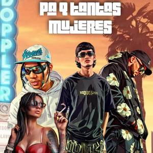 Pa Q Tantas Mujeres
