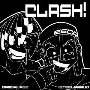 CLASH! (feat. BamSavage)