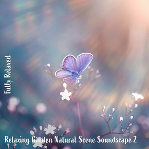 Relaxing Garden Natural Scene Soundscape, Pt. 1
