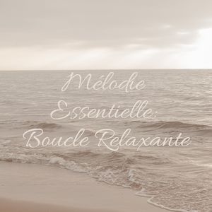 Chuchotements de Sérénité avec Essentiel: Répétition Continue