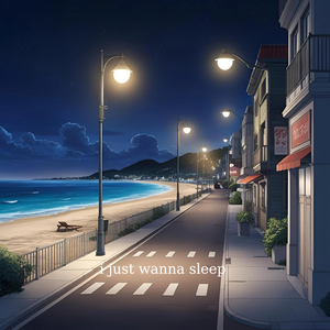 i just wanna sleep