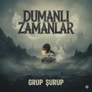 Dumanlı Zamanlar