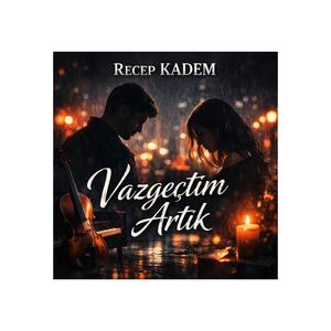 Vazgeçtim Artık