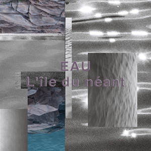 EAU - L'île du néant(Ming Remix)（EAU / Lbion / MInG remix）