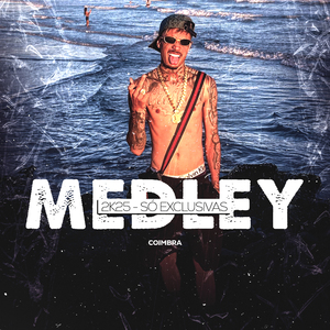 Medley 2K25 - Só Exclusivas