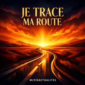 JE TRACE MA ROUTE