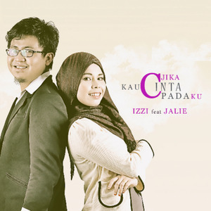 Jika Kau Cinta Padaku