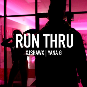 Run Thru (feat. Yana G)