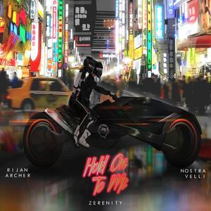 Hold On To Me (feat. Zerenity & Nostra Velli)